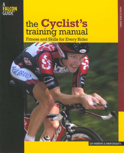 Cyclist's Training Manual: Fitness And Skills For Every Rider book cover by Guy Andrews, Simon Doughty