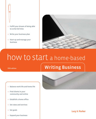 How to Start a Home-Based Writing Business (Home-Based Business Series) book cover by Lucy Parker
