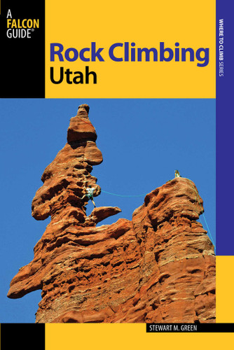 Rock Climbing Utah (State Rock Climbing Series) book cover by Stewart M. Green