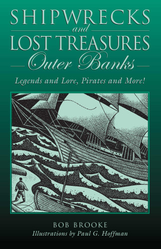 Shipwrecks and Lost Treasures: Outer Banks: Legends And Lore, Pirates And More! book cover by Bob Brooke