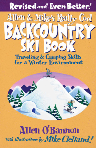 Allen & Mike's Really Cool Backcountry Ski Book, Revised and Even Better! (Allen & Mike's Series) book cover by Allen O'bannon
