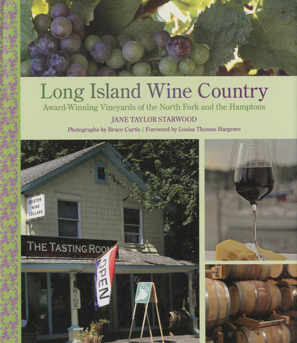 Long Island Wine Country: Award-Winning Vineyards Of The North Fork And The Hamptons book cover by Jane Taylor Starwood