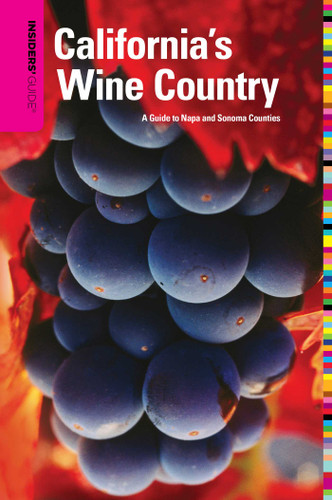 Insiders' Guide® to California's Wine Country: A Guide To Napa And Sonoma Counties (Insiders' Guide Series) book cover by Jean Doppenberg
