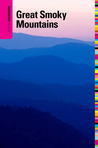 Insiders' Guide® to the Great Smoky Mountains (Insiders' Guide Series) book cover by Katy Koontz