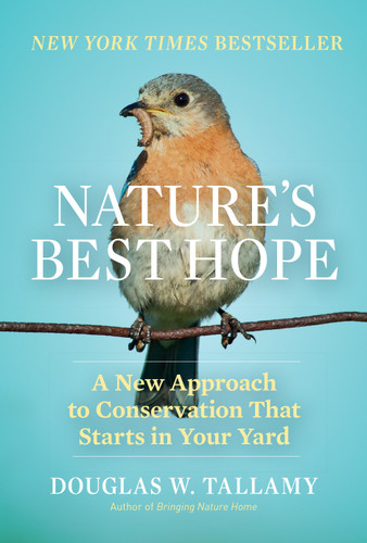 Nature's Best Hope: A New Approach to Conservation That Starts in Your Yard book cover by Douglas W. Tallamy