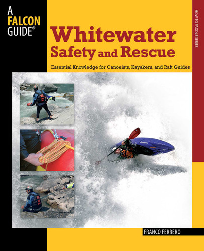 Whitewater Safety and Rescue (Paddling Series) book cover by Franco Ferrero