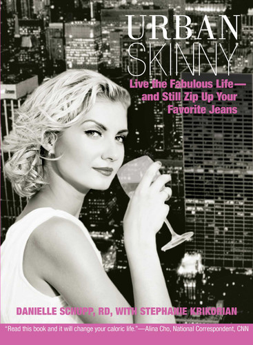 Urban Skinny: Live The Fabulous Life--And Still Zip Up Your Favorite Jeans book cover by RD Schupp Danielle, Stephanie Krikorian