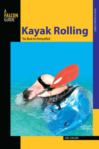 Kayak Rolling (How to Paddle Series) book cover by Loel Collins