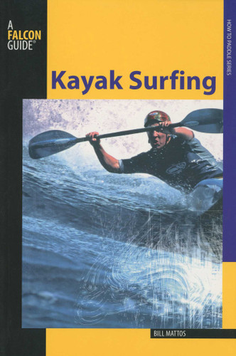 Kayak Surfing (How to Paddle Series) book cover by Bill Mattos