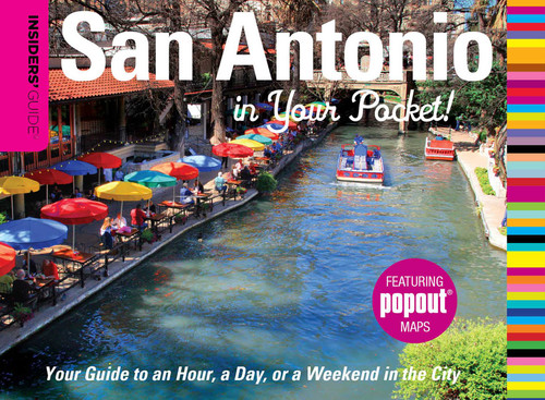 Insiders' Guide®: San Antonio in Your Pocket: Your Guide To An Hour, A Day, Or A Weekend In The City (Insiders' Guide Series) book cover by Paris Permenter, John Bigley