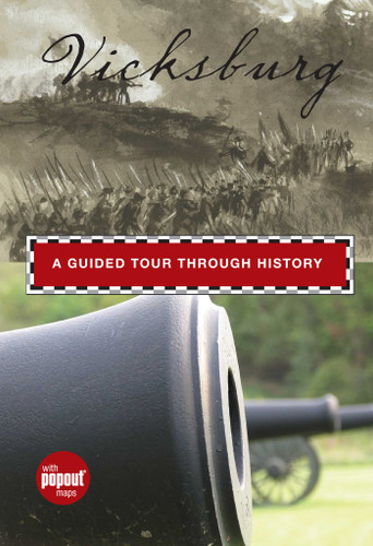 Vicksburg: A Guided Tour Through History (Historical Tours) book cover by Mike Sigalas