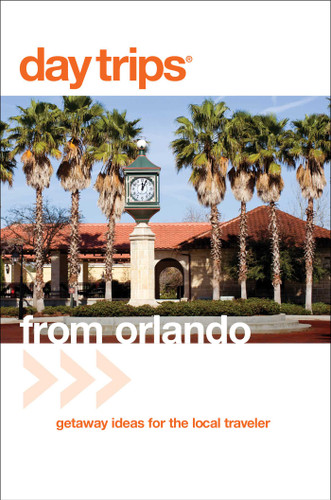 Day Trips® from Orlando: Getaway Ideas For The Local Traveler (Day Trips Series) book cover by John Kumiski