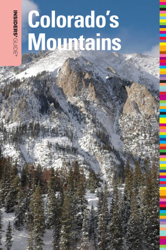 Insiders' Guide® to Colorado's Mountains (Insiders' Guide Series) book cover by Charles Agar
