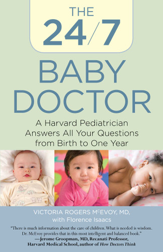 24/7 Baby Doctor: A Harvard Pediatrician Answers All Your Questions From Birth To One Year book cover by Victoria Mcevoy