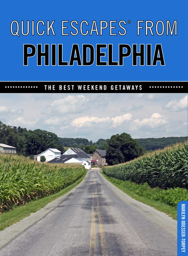 Quick Escapes® From Philadelphia: The Best Weekend Getaways (Quick Escapes From) book cover by Marilyn Odesser-Torpey