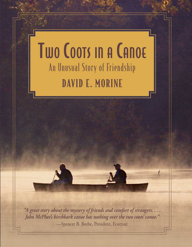 Two Coots in a Canoe: An Unusual Story Of Friendship book cover by David E. Morine, Paul Flint