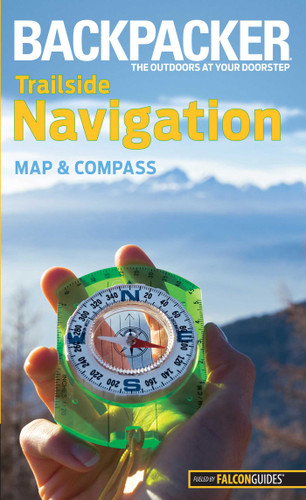 Backpacker magazine's Trailside Navigation (Backpacker Magazine Series) book cover by Molly Absolon