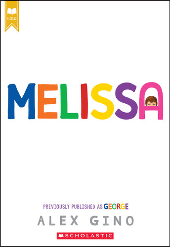 Melissa (previously published as GEORGE) book cover by Alex Gino