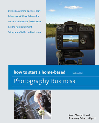 How to Start a Home-Based Photography Business (Home-Based Business Series) book cover by Kenn Oberrecht, Rosemary Del Delucco-Alpert