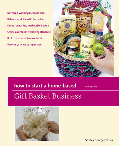 How to Start a Home-Based Gift Basket Business (Home-Based Business Series) book cover by Shirley Frazier