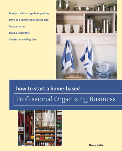 How to Start a Home-based Professional Organizing Business (Home-Based Business Series) book cover by Dawn Noble