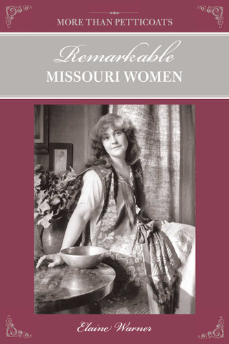 More Than Petticoats: Remarkable Missouri Women (More than Petticoats Series) book cover by Elaine Warner