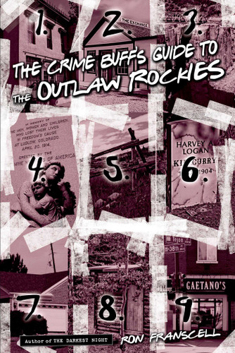 Crime Buff's Guide to the Outlaw Rockies (Crime Buff's Guides) book cover by Ron Franscell