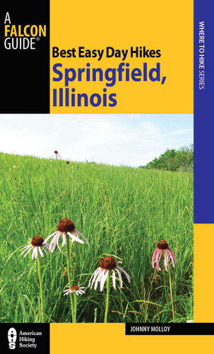 Best Easy Day Hikes Springfield, Illinois (Best Easy Day Hikes Series) book cover by Johnny Molloy
