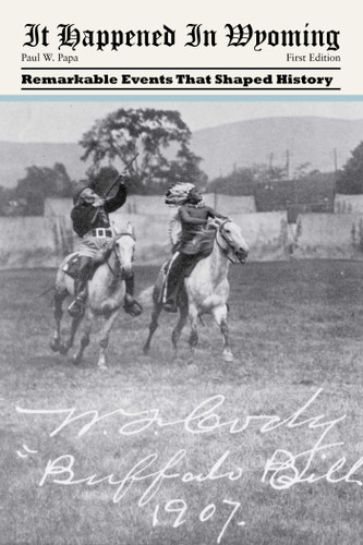 It Happened in Wyoming (It Happened In Series) book cover by Paul W. Papa