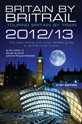Britain by Britrail 2012/13: Touring Britain by Train book cover by LaVerne Ferguson-Kosinski, C. Darren Price