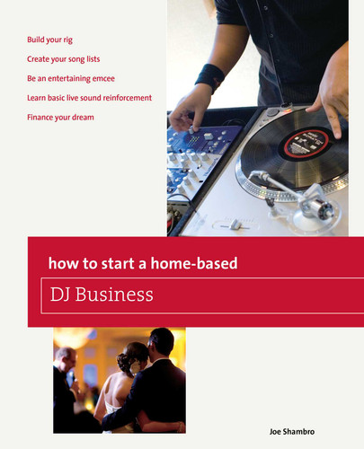 How to Start a Home-based DJ Business (Home-Based Business Series) book cover by Joe Shambro
