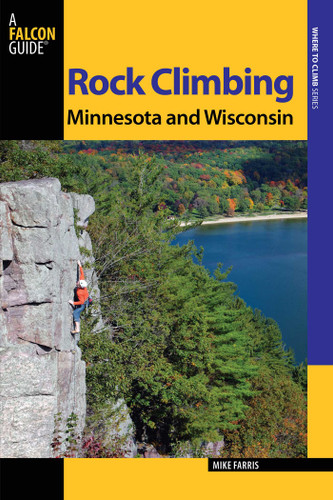 Rock Climbing Minnesota and Wisconsin (State Rock Climbing Series) book cover by Mike Farris