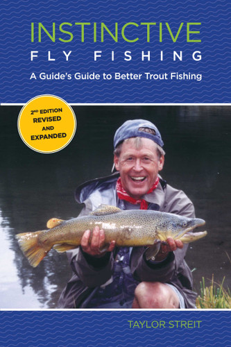 Instinctive Fly Fishing: A Guide's Guide To Better Trout Fishing book cover by Taylor Streit