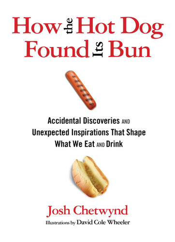 How the Hot Dog Found Its Bun: Accidental Discoveries And Unexpected Inspirations That Shape What We Eat And Drink book cover by Josh Chetwynd