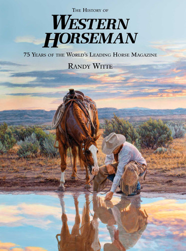 History of Western Horseman: 75 Years Of The World's Leading Horse Magazine book cover by Randy Witte