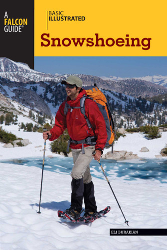 Basic Illustrated Snowshoeing (Basic Illustrated Series) book cover by Eli Burakian