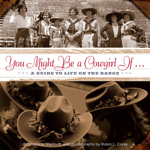 You Might Be a Cowgirl If . . .: A Guide To Life On The Range book cover by Jill Charlotte Stanford, Robin Corey