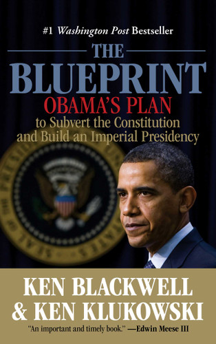 Blueprint: Obama's Plan To Subvert The Constitution And Build An Imperial Presidency book cover by Ken Blackwell, Ken Klukowski