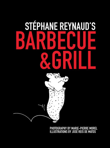 Stephane Reynaud's Barbecue & Grill book cover by Stephane Reynaud