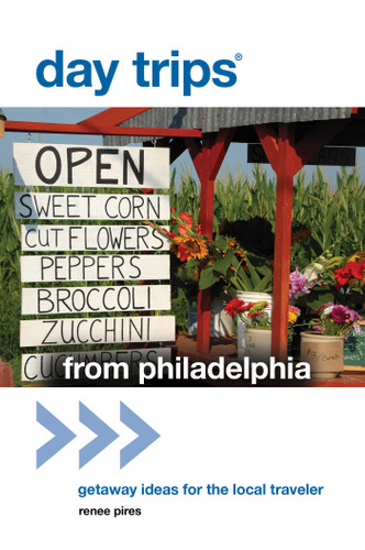 Day Trips® from Philadelphia: Getaway Ideas For The Local Traveler (Day Trips Series) book cover by Renee Pires