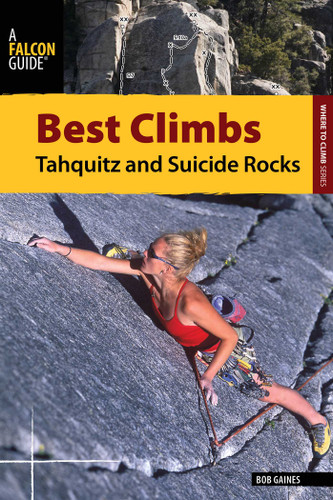 Best Climbs Tahquitz and Suicide Rocks (Best Climbs Series) book cover by Bob Gaines