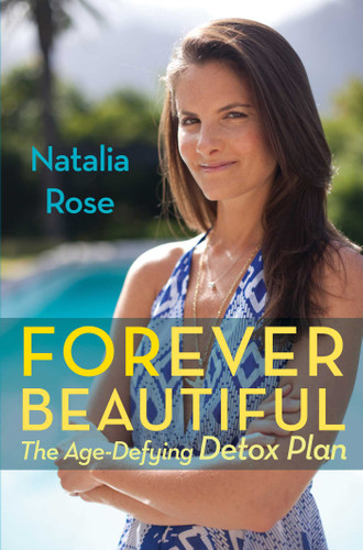 Forever Beautiful: The Age-Defying Detox Plan book cover by Natalia Rose