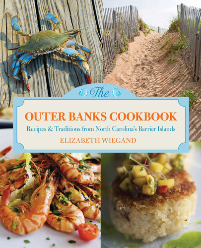 Outer Banks Cookbook: Recipes & Traditions From North Carolina's Barrier Islands book cover by Elizabeth Wiegand