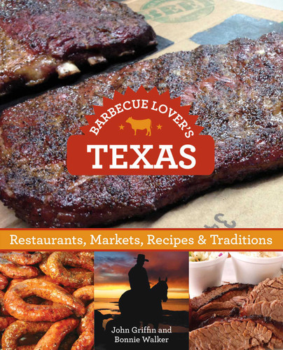Barbecue Lover's Texas: Restaurants, Markets, Recipes & Traditions book cover by John Griffin, Bonnie Walker