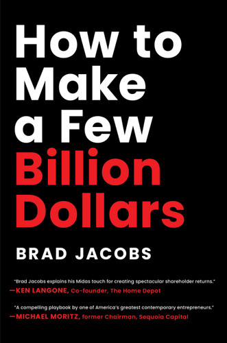 How to Make a Few Billion Dollars book cover by Brad Jacobs