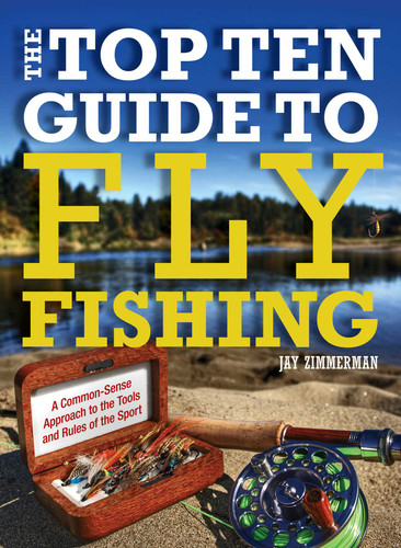 Top Ten Guide to Fly Fishing book cover by Jay Zimmerman