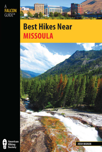 Best Hikes Near Missoula (Best Hikes Near Series) book cover by Josh Mahan