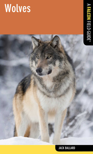 Wolves (Falcon Field Guide Series) book cover by Jack Ballard