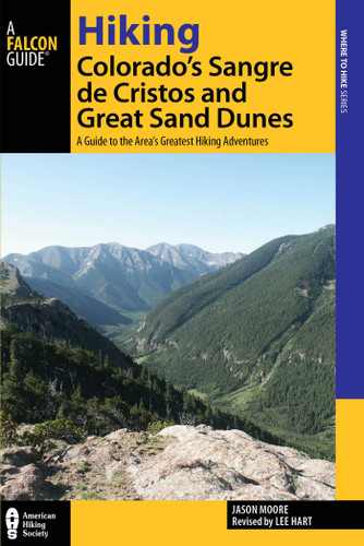 Hiking Colorado's Sangre de Cristos and Great Sand Dunes (Regional Hiking Series) book cover by Lee Hart