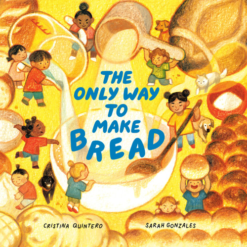 The Only Way to Make Bread book cover by Cristina Quintero